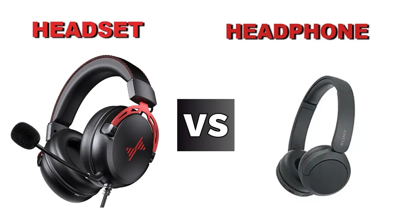 Headset vs Headphone