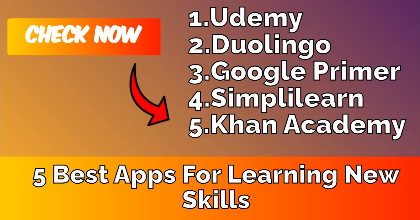 5 Best Apps For Learning New Skills